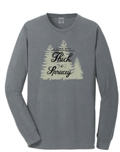 Load image into Gallery viewer, Thick &amp; Sprucy Long Sleeve Tee
