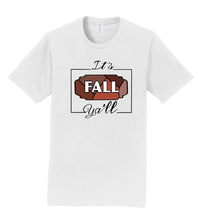 Load image into Gallery viewer, It’s Fall Y’all Tee
