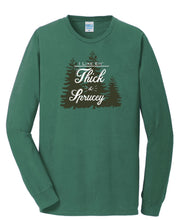 Load image into Gallery viewer, Thick &amp; Sprucy Long Sleeve Tee
